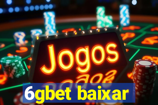 6gbet baixar